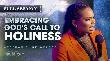Awaken To His Holiness - Stephanie Ike Okafor