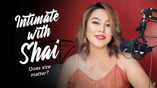 Intimate With Shai: Does size matter? | Easy Rock Manila