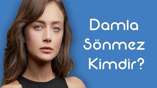 Damla Sönmez Kimdir [KimKim] [Sesli Anlatım]