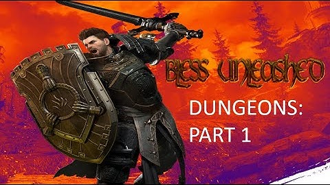 Bless Unleashed: DUNGEON BOSSES PART 1