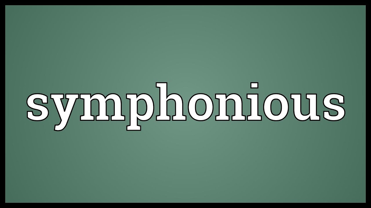 Symphonious Meaning - YouTube