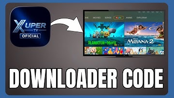 How To Use Xuper TV Downloader Code - Full Guide (NEW 2025)
