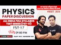 Live neet 2024  physics paper discussion  all india full syllabus test fst17  new light neet
