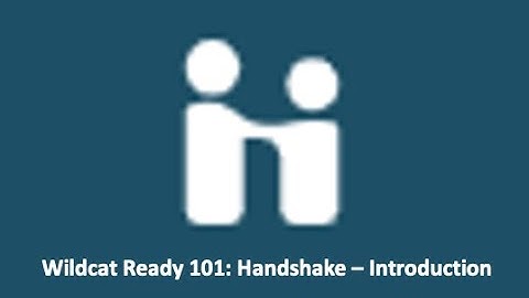 Wildcat Ready:Handshake 101 Intro Video