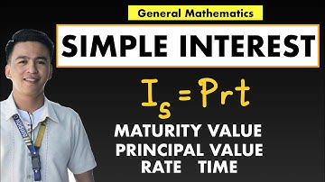 SIMPLE INTEREST | Principal Value, Maturity Value, Rate and Time | Simple and Compound Interest