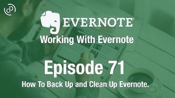 Working With Evernote | Ep 71 | How To Back up and Purge Your Notes