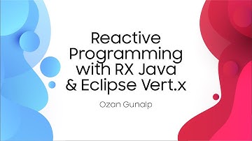 Reactive Programming with RX Java & Eclipse Vert.x - Ozan Günalp