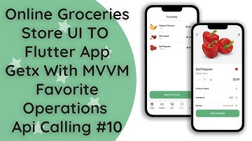 #10 Flutter GetX State Management & MVVM | Online Groceries Shop App | Favorite Operations Tutorial