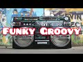 FUNKY GROOVY OLDSCHOOL MEGA MIX