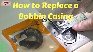 How to Replace a Bobbin Casing