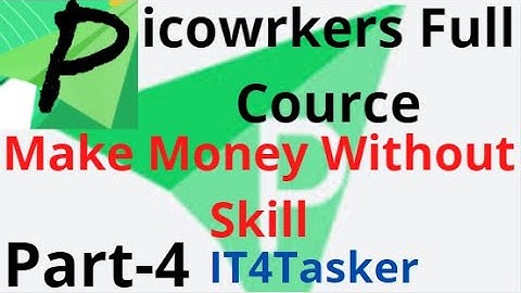 Picoworkers full course | Full Guide For Starter! | Make Money Without skill | IT4Tasker | Part-1