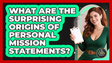 What Are The Surprising Origins Of Personal Mission Statements? - The Life Coach Expert