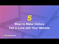 5 Ways to Make Visitors Fall in Love with Your Website