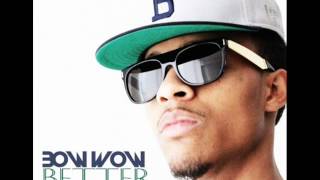 Bow Wow ft. T-Pain -'Better' [New Music 2012]