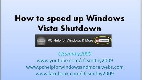 How to speed up Windows vista shut down