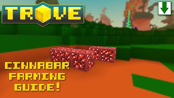 Trove Cinnabar Farming Guide