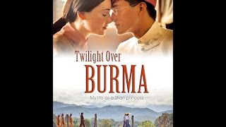 Twilight Over Burma (Full Video)