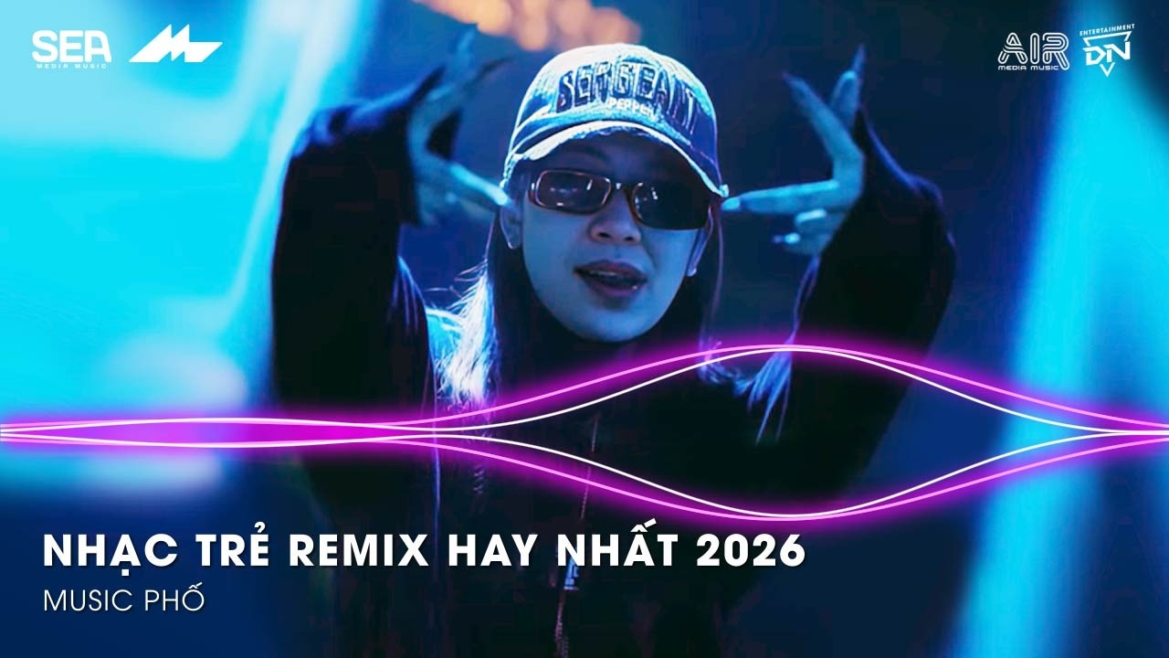 Nhạc Trẻ Remix Hay Nhất 2026 - BXH Nhạc Remix Hot TikTok - Nhạc Remix Mới Nhất Nghe Là Nghiện