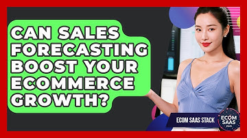 Can Sales Forecasting Boost Your eCommerce Growth? - Ecom SaaS Stack