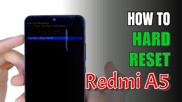 How to Hard Reset Xiaomi Redmi A5
