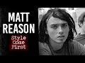 Matt reason  style come first  short skateboarding documentary