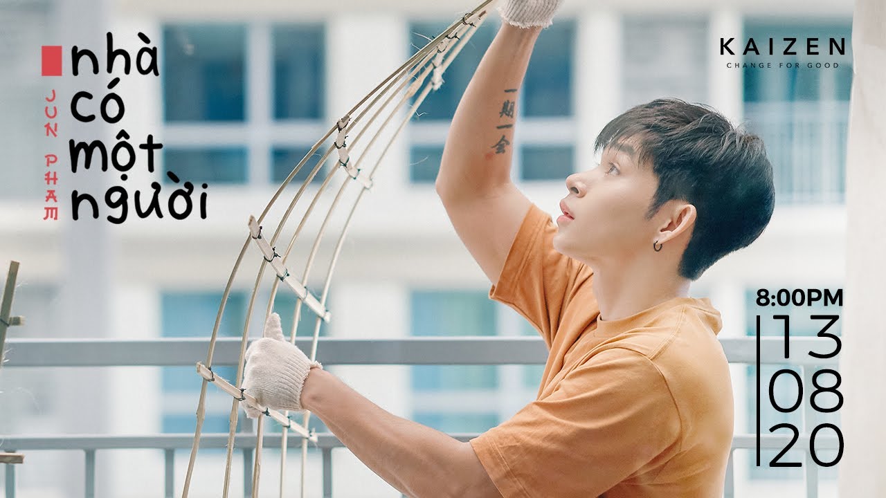 NHÀ CÓ MỘT NGƯỜI - JUN PHẠM | Làm những điều mới mẻ khiến chúng ta hạnh phúc...