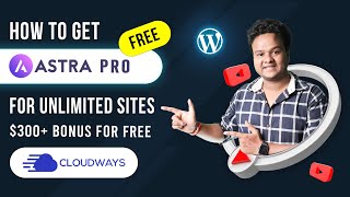 Free Astra Pro For Unlimited Sites With Cloudways Hosting & $300+ Worth Free Bonus Hindi