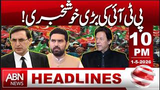 Big Good News for PTI? | Major Political Development in Pakistan| HEADLINES 10:00 PM | ABNNEWS