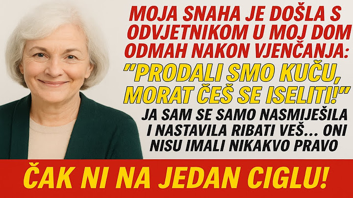Moja snaha se udala za mog sina samo da bi dobila moju kuću. Onda sam ja odlučila…