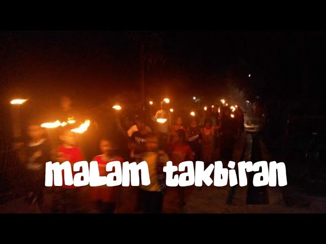 MALAM TAKBIRAN DI DESAKU.... class=