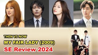 Then Vs Now My Fair Lady Reviews 2024 | Yoon Eun Hye, Yoon Sang Hyun, Moon Chae Won, Jung Il-woo