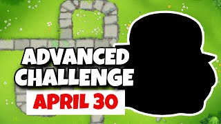 BTD6 Advanced Challenge | It's All About Placement | April 30, 2023