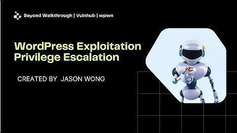 Cyber Security | CTF | Vulnhub | wpwn | WordPress Exploitation + Privilege Escalation