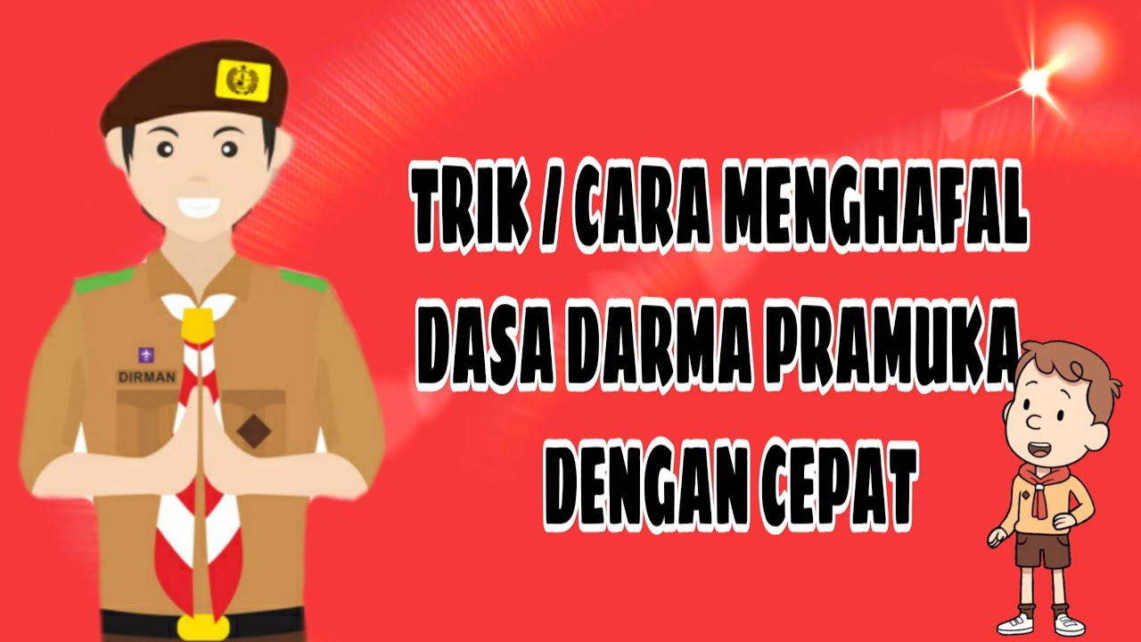 Trik Cepat Hafal Dasa Darma Pramukacara Cepat Menghafal Youtube