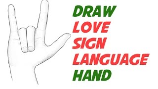 How To Draw Love Hands - Sign Language For Love - Easy Step By Step Drawing  Tutorial For Beginners - How To Draw Step By Step Drawing Tutorials