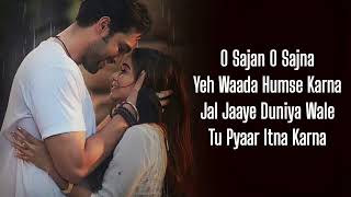 BAARISH KE AANE SE (LYRICS) - SHREYA GHOSHAL I O Sajna O Sajna Ye Wada Humse Karna | Manisha Rani