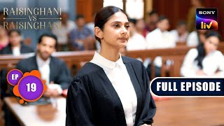 Court में भिड़े Raghav और Anushka | Raisinghani vs Raisinghani | Ep 19 | Full Episode | 25 Mar 2024