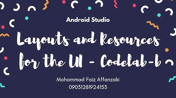 01.2 Layout and Resources for the UI - Codelab-b • Android Studio