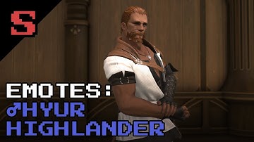 (FFXIV) Emotes: Male Hyur (Highlander)