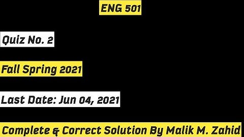 ENG 501 Quiz No. 2 || Most Important and Frequently asked Questions || 100% Correct Solution|