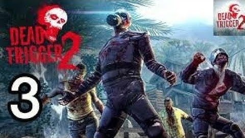 DEAD TRIGGER 2 - Gameplay Walkthrough Part 3 - Funny Gameplay (iOS, Android) | Gamerz Boy Jitesh |