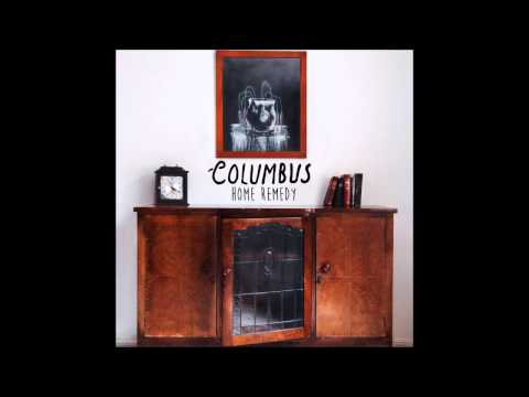 Columbus - Home Remedy