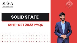 SOLID STATE | MHT-CET 2022 | PYQs SOLUTION | CLASS 12
