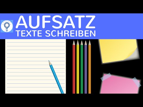 Wie schreibe ich einen Aufsatz / Text? - 6 Schritte / Tipps zum perfekten Aufsatz