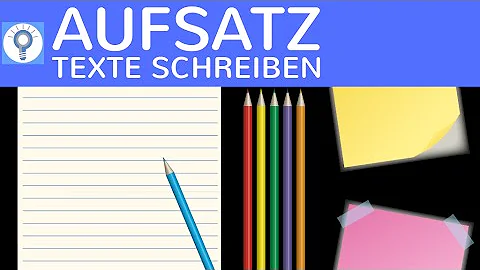 Wie schreibt man einen Aufsatz 6 Klasse?