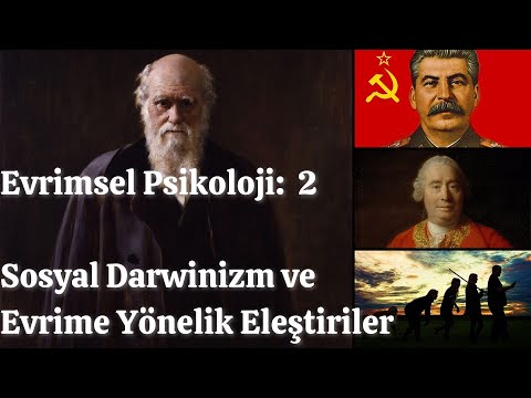 Evrimsel Psikoloji 2: Sosyal Darwinizm ve Evrime Yönelik Eleştiriler