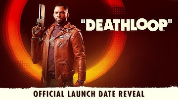 DEATHLOOP – Launch Date Preorder - Announce Trailer
