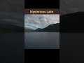 Unbelievable mysterious lake    tks shorts  shorts