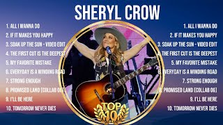 Sheryl Crow Top Hits Popular Songs - Top 10 Song Collection