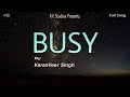 Busy official song  karanveer singh  kv studios  new punjabi songs 2021